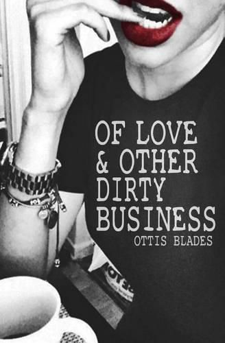 Cover image for Of Love & Other Dirty Business