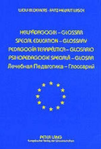 Cover image for Europaeisches Glossar Zur Heilpaedagogik: Heilpaedagogik - Glossar- Special Education - Glossary- Pedagogia Terapeutica - Glosario- Psihopedagogie Speciala - Glosar- Ð ÐµÑ ÐµÐ±Ð½Ð°Ñ  Ð ÐµÐ´Ð°Ð³Ð¾Ð³Ð¸&#10 - Ð