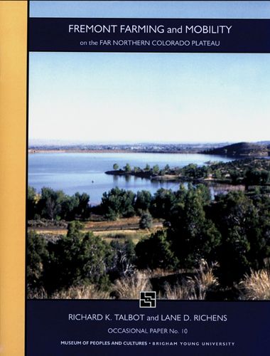 Cover image for Fremont Farming and Mobility: On the Far Northern Colorado Plateau