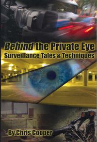 Cover image for Behind the Private Eye: Techniques and Tales - Surveillance Operations