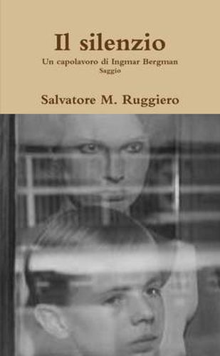 Il Silenzio - Un Capolavoro Di Ingmar Bergman