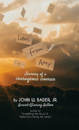 Cover image for Letters From Amy, Journey of a courageous woman