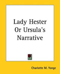 Cover image for Lady Hester Or Ursula's Narrative