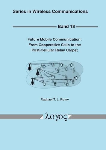 Future Mobile Communication: from Cooperative Cells to the Post-Cellular Relay Carpet