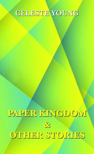 Cover image for Paper Kingdom and Other Stories