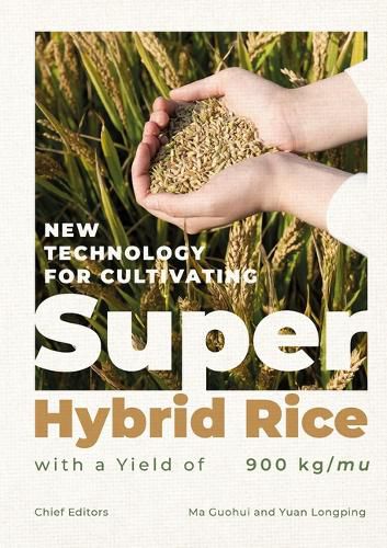 Cover image for New Technology for Cultivating Super Hybrid Rice with a Yield of 900kg/Mu