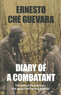Cover image for Diary Of A Combatant: From the Sierra Maestra to Santa Clara