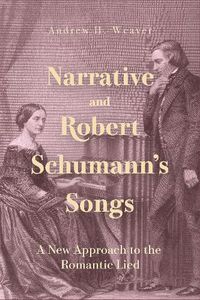 Cover image for Narrative and Robert Schumann's Songs