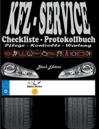 Cover image for KFZ-Service Checkliste Protokollbuch - Pflege - Kontrolle - Wartung