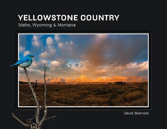 Yellowstone Country: Idaho, Wyoming and Montana