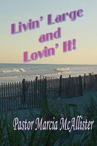 Cover image for Livin' Large and Lovin' It!