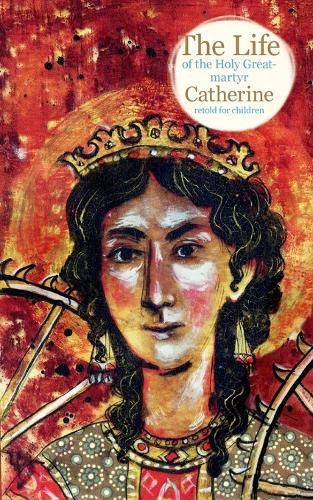 Cover image for The Life of the Holy Great-martyr Catherine