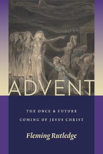 Cover image for Advent: The Once and Future Coming of Jesus Christ