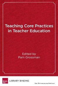 Cover image for Teaching Core Practices in Teacher Education