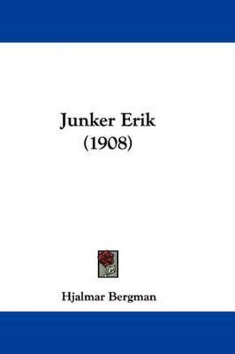 Cover image for Junker Erik (1908)
