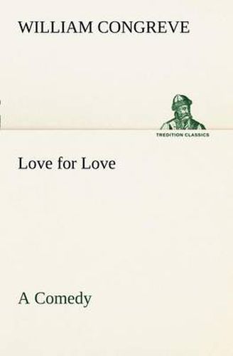 Cover image for Love for Love: a Comedy