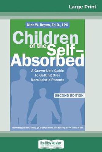 Cover image for Children of the Self-Absorbed: 2nd Edition (16pt Large Print Edition)