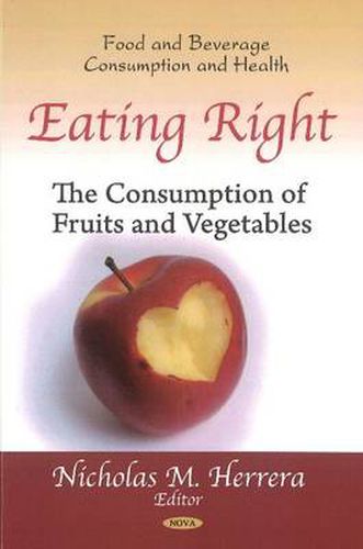 Cover image for Eating Right: The Consumption of Fruits & Vegetables