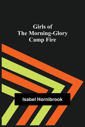 Cover image for Girls of the Morning-Glory Camp Fire