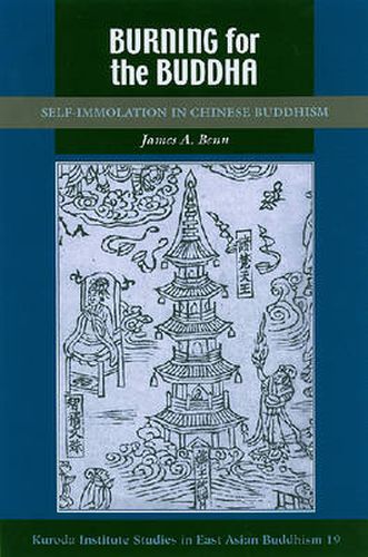Cover image for Burning for the Buddha: Self-immolation in Chinese Buddhism