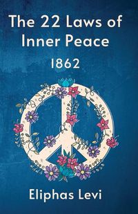 Cover image for The 22 Laws Of Inner Peace