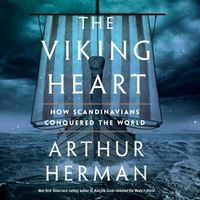 Cover image for The Viking Heart: How Scandinavians Conquered the World