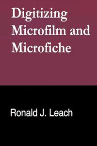 Cover image for Digitizing Microfilm and Microfiche