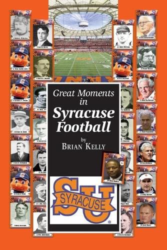 Cover image for Great Moments in Syracuse Football: Are the Orange Ready to Move Into the 22nd Century?