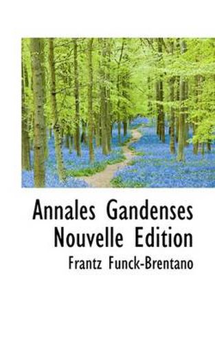 Cover image for Annales Gandenses Nouvelle Edition