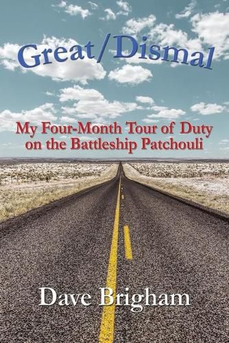 Cover image for Great/Dismal: My Four-Month Tour of Duty on The Battleship Patchouli