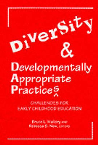 Cover image for Diversity and Developmentally Appropriate Practices: Challenges for Early Childhood Education