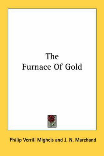 The Furnace of Gold