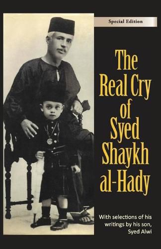 Cover image for The Real Cry of Syed Shaykh al-Hady: Syed Shaykh al-Hady