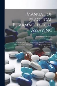 Cover image for Manual of Practical Pharmaceutical Assaying