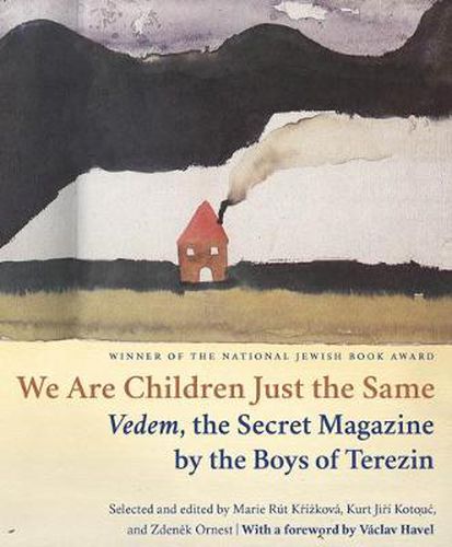 Cover image for We Are Children Just the Same: Vedem, the Secret Magazine by the Boys of Terezin