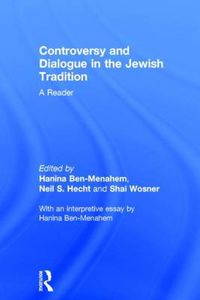 Cover image for Controversy and Dialogue in the Jewish Tradition: A Reader