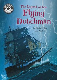 Cover image for Reading Champion: The Legend of the Flying Dutchman: Independent Reading 15