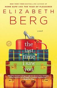 Cover image for The Last Time I Saw You: A Novel