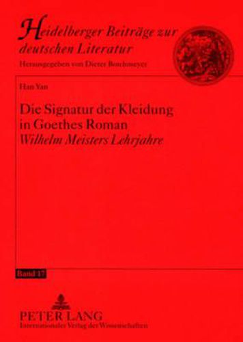 Die Signatur Der Kleidung in Goethes Roman  Wilhelm Meisters Lehrjahre