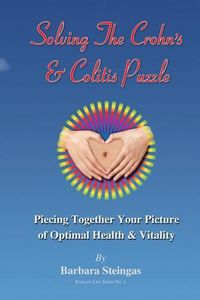 Cover image for Solving The Crohn's & Colitis Puzzle: Piecing Together Your Picture of Optimal Health & Vitality