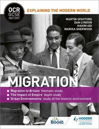 Cover image for OCR GCSE History Explaining the Modern World: Migration, Empire and the Historic Environment