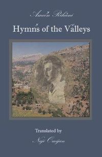 Cover image for Hymns of the Valleys: Translated With an Introduction and Annotations by Naji B. Oueijan