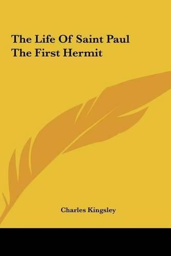 The Life of Saint Paul the First Hermit the Life of Saint Paul the First Hermit