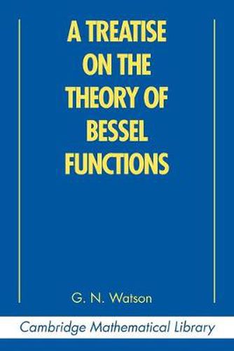 Cover image for A Treatise on the Theory of Bessel Functions