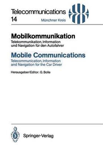 Cover image for Mobilkommunikation / Mobile Communications: Telekommunikation, Information und Navigation fur den Autofahrer / Telecommunication, Information and Navigation for the Car Driver