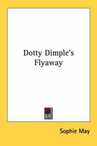 Cover image for Dotty Dimple's Flyaway