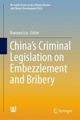 Cover image for China's Criminal Legislation on Embezzlement and Bribery