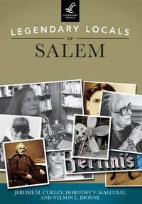 Cover image for Legendary Locals of Salem, Massachusetts