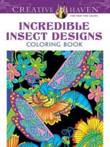 Cover image for Creative Haven Incredible Insect Designs Coloring Book