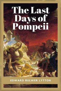 Cover image for The Last Days of Pompeii